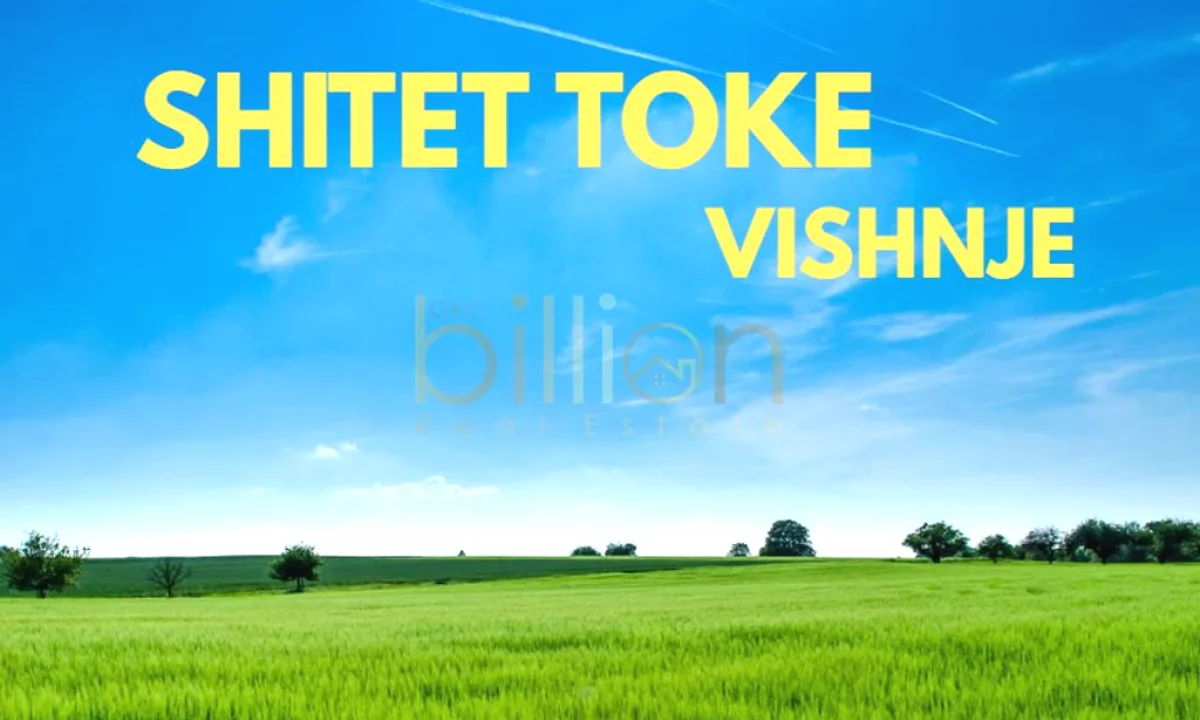 SHITET TOKE – BALDUSHK, VISHNJE. 330.000 Euro.​ ID: Billion4406