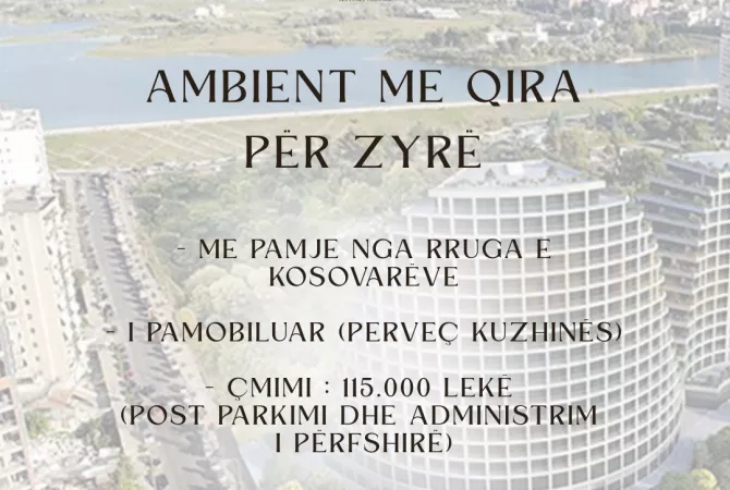 Jepet me Qira Ambient për Zyrë tek Rruga e Kosovareve, Tiranë