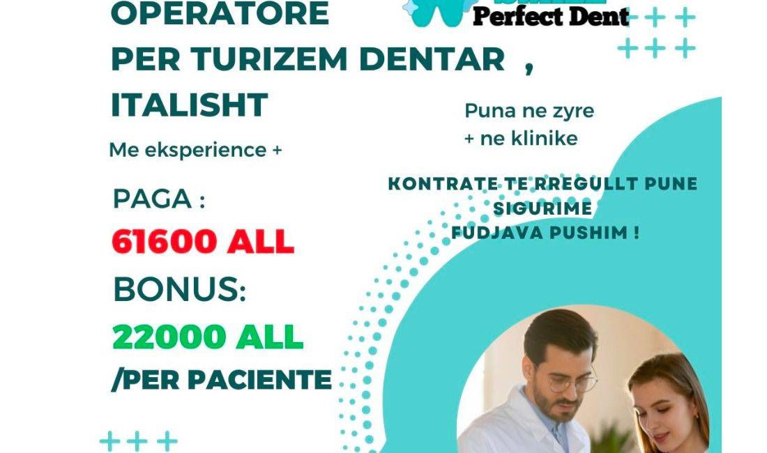Job Offers in Tirana, Profession Operatore per turizem dentar , With experience, Payment 61,600  Leke.