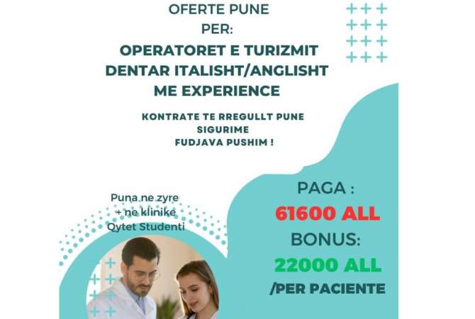 Job Offers for OPERATOR TE TURIZMIT DENTAR ITALISHT/ANGLISHT in Tirana