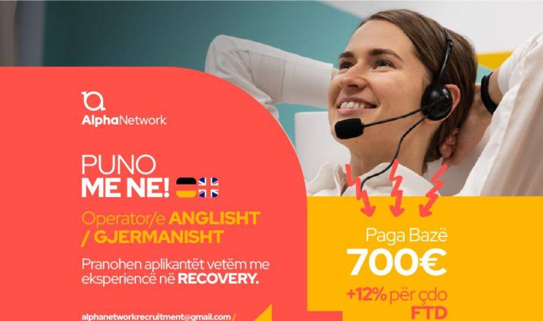 Job Offers in Tirana, Profession Operator/e ne gjuhen Angleze, Gjermane , With experience, Payment 700  Euro.