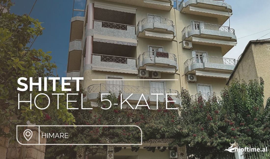 💥EKSKLUZIVE!💥Hotel 5-katesh per shitje ne zemer te Himares!🌴