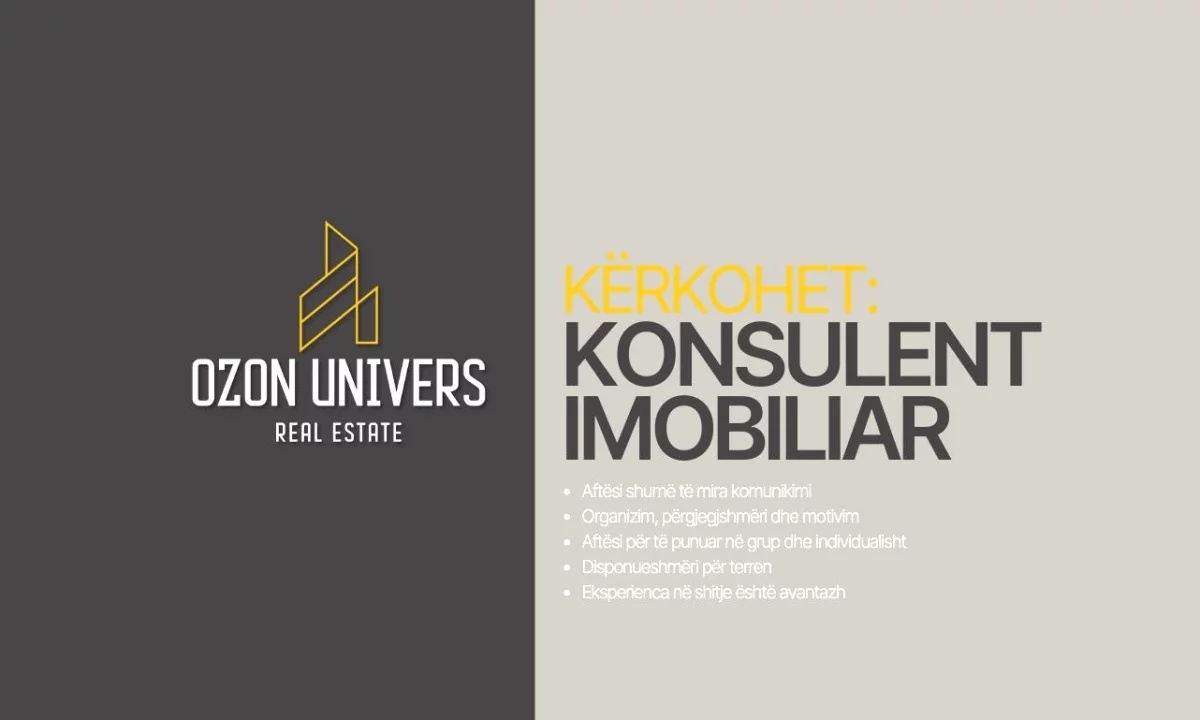 Njoftime Pune ne Tirane, Profesioni Konsulent Imobiliar , Pa Eksperience, Pagesa Me Marreveshje.