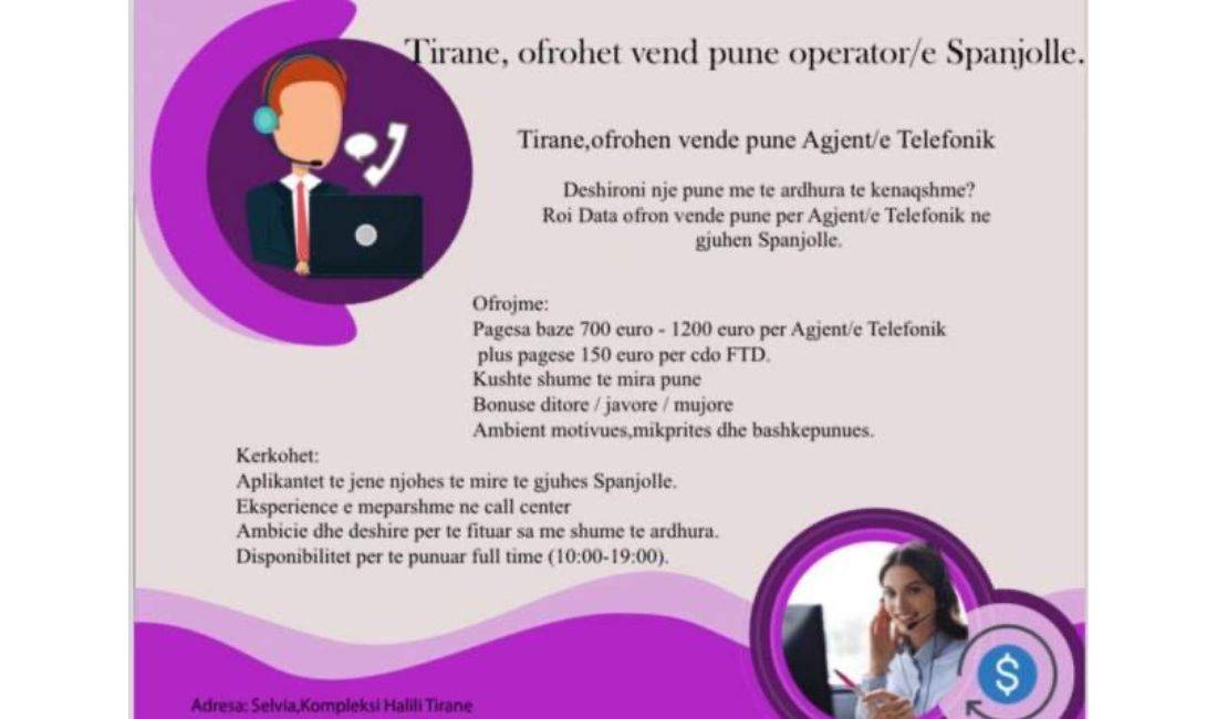 Job Offers in Tirana, Profession Agjent call center Spanjisht , With experience, Payment By Agreement.