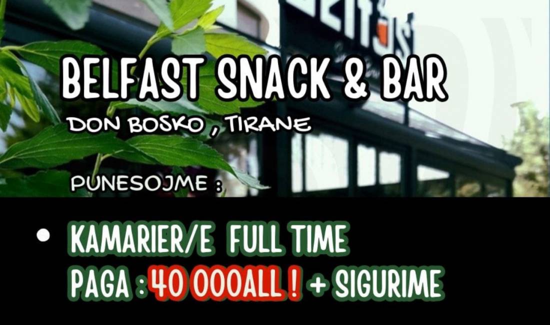 Job Offers in Tirana, Profession Kamarier/e , Beginner/Little experience, Payment 40,000  Leke.