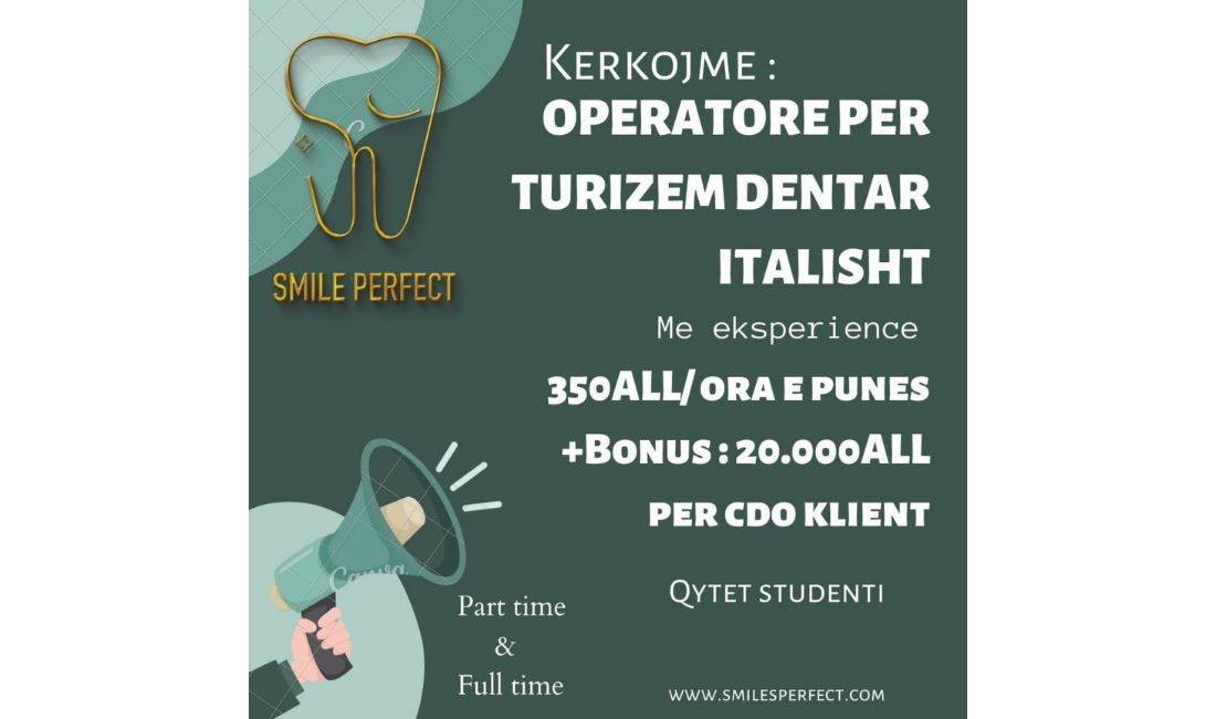 Job Offers in Tirana, Profession   Operatore per turizem Dentar , No Experience, Payment By Agreement.