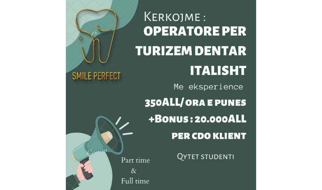 Job Offers in Tirana, Profession Operatore per turizem dentar , With experience, Payment 61,600  Leke.