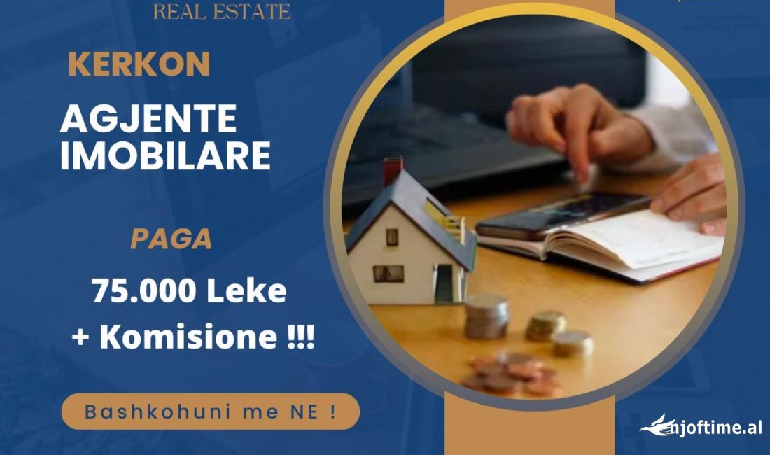Njoftime Pune ne Tirane, Profesioni Agjente Imobiliar , Fillestar/Pak eksperience, Pagesa 1,000  Euro.