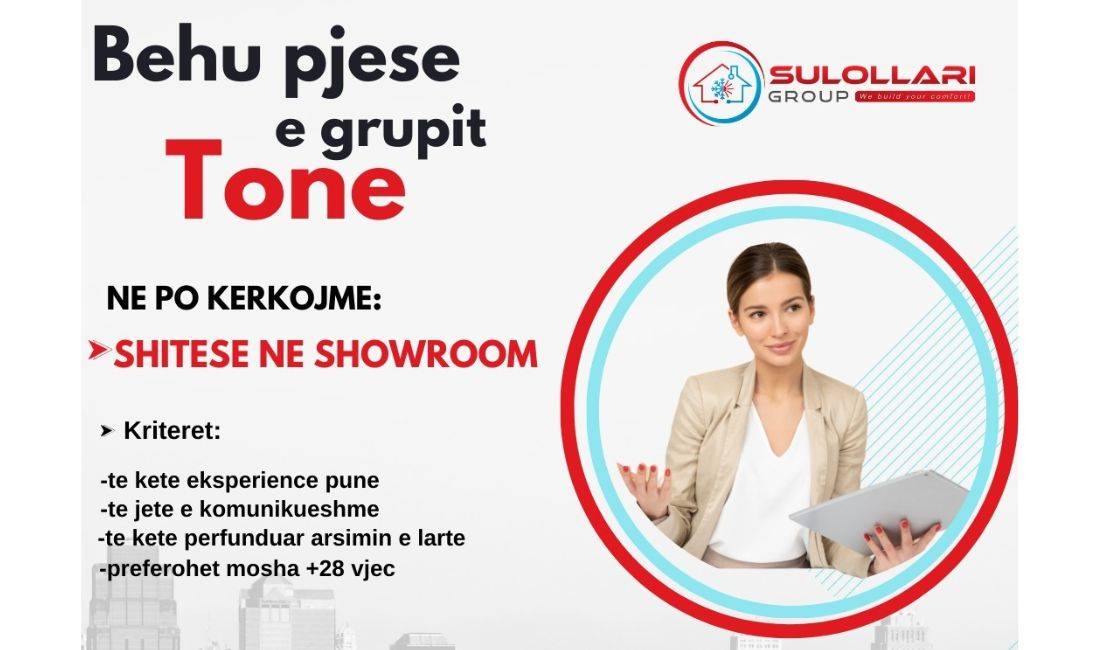 Job Offers in Tirana, Profession Shitese ne showroom , With experience, Payment By Agreement.