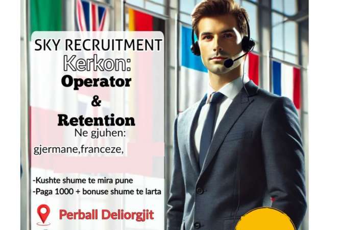 Njoftime Pune per Operator dhe Retention ne gjuhen Frenge, Gjermane ne Tirane