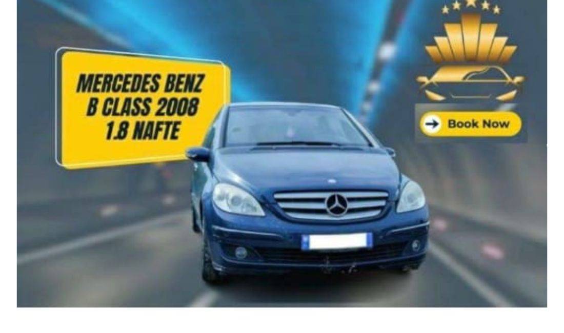 Makina me qera Mercedes Benz B Class per 28 euro dita