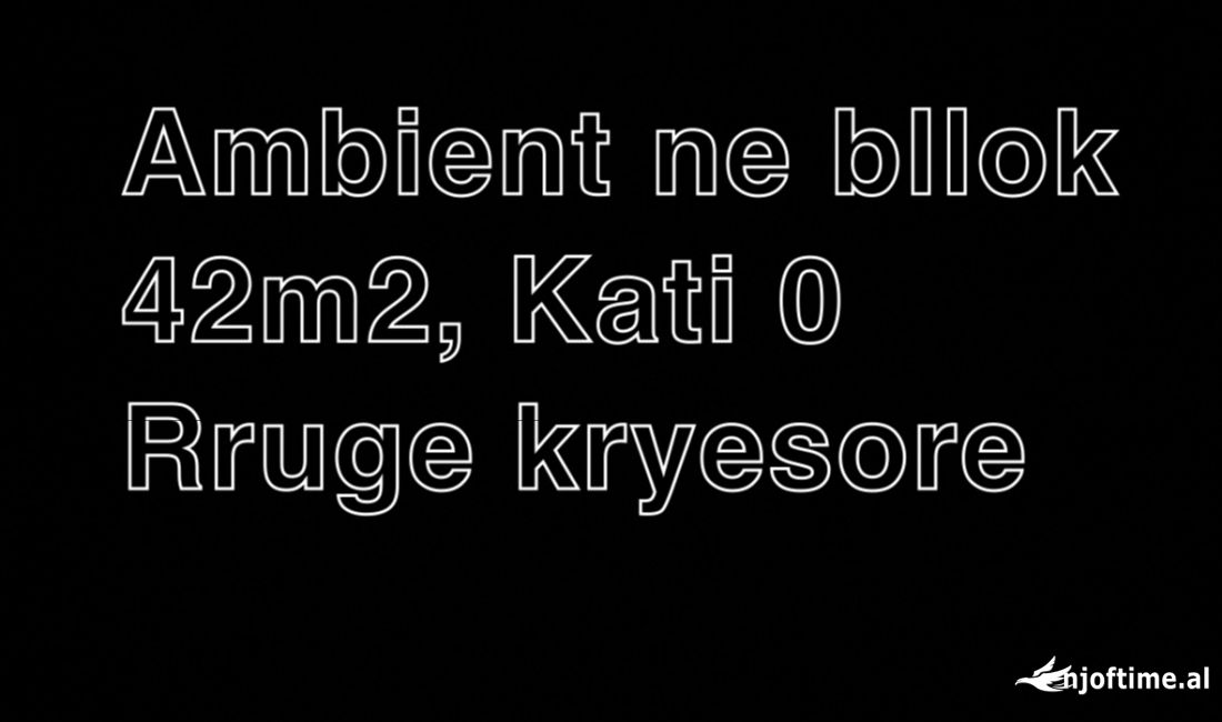Ambient biznesi ne bllok, rruge kryesore, kat 0