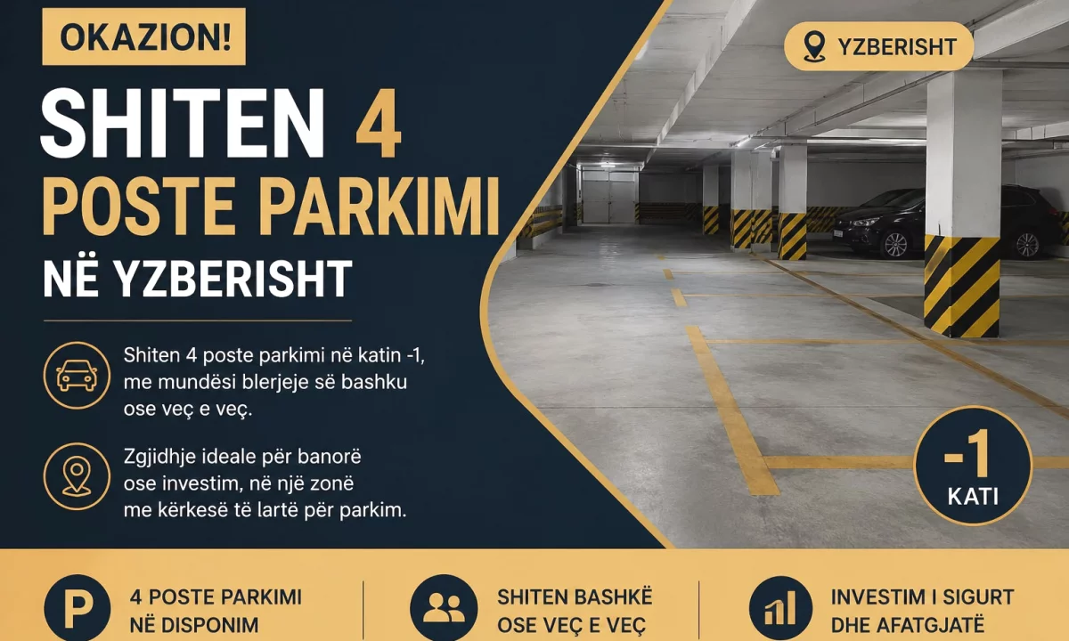 Shiten 4 poste parkimi ne Yzberisht 