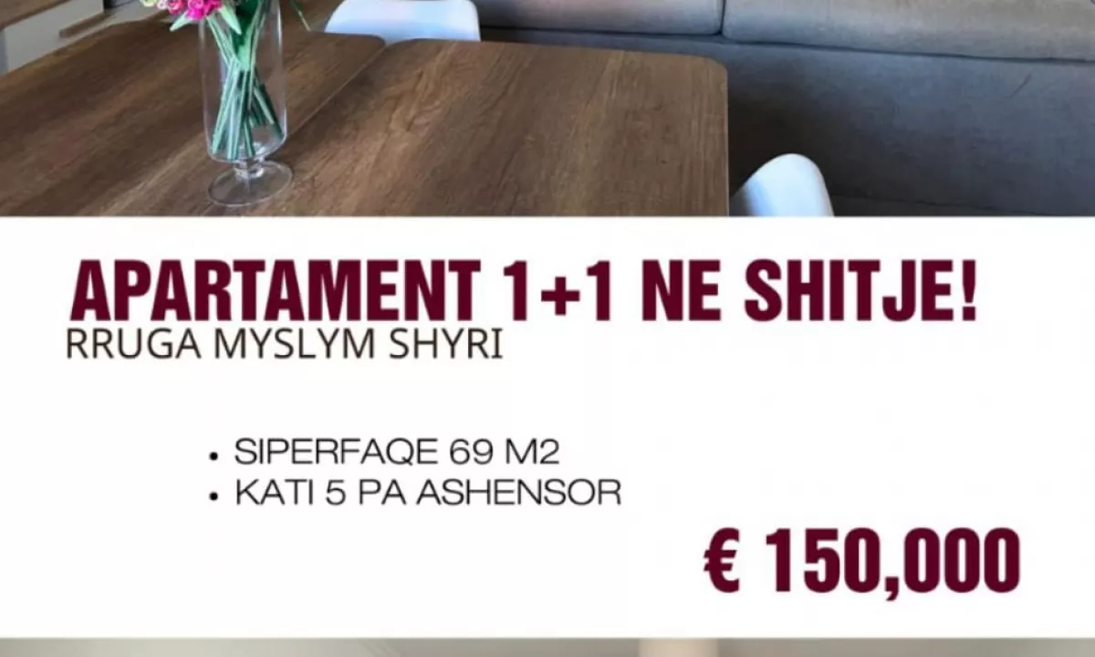 Shtepi ne shitje Apartament ne Tirane, 1+1, Mobilimi E mobiluar, Pagesa 150,000  Euro.