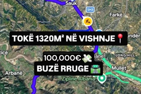 ⛰️ SHITET: Tokë ARË 1320 m² ( VISHNJE - TEG 🟣) 📍Me Mes të Natyrës 🌳 100.000€ Akes Direkt Buzë Rrugës 🔥🛣️