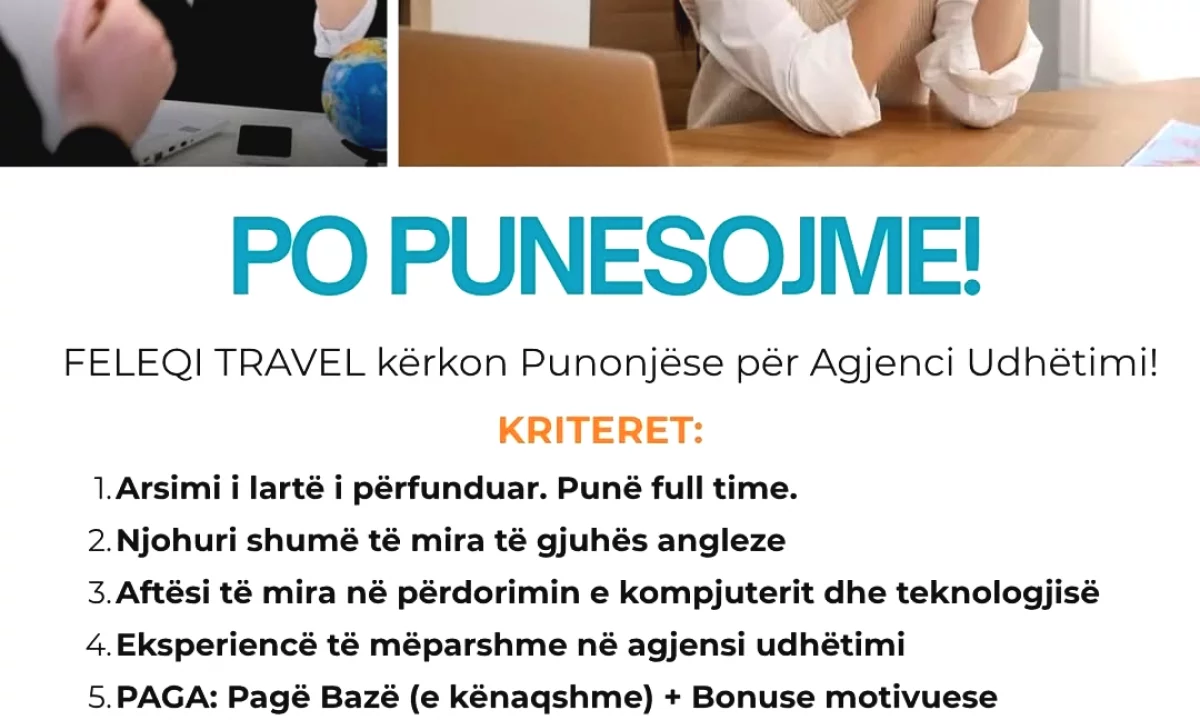 Njoftime Pune ne Tirane, Profesioni Agjente Udhetimi , Fillestar/Pak eksperience, Pagesa Me Marreveshje.