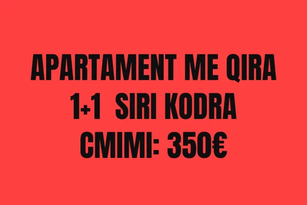 Shtepi me qera 1+1 ne Tirane - 350 Euro