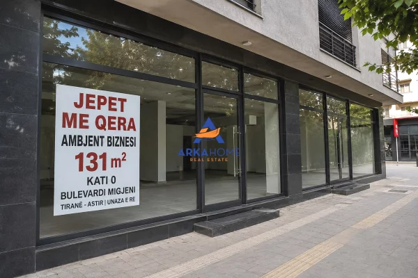 JEPET ME QERA AMBJENT BIZNESI 131M2 "ASTIR – UNAZA E RE, BULEVARDI MIGJENI" 3000 EURO