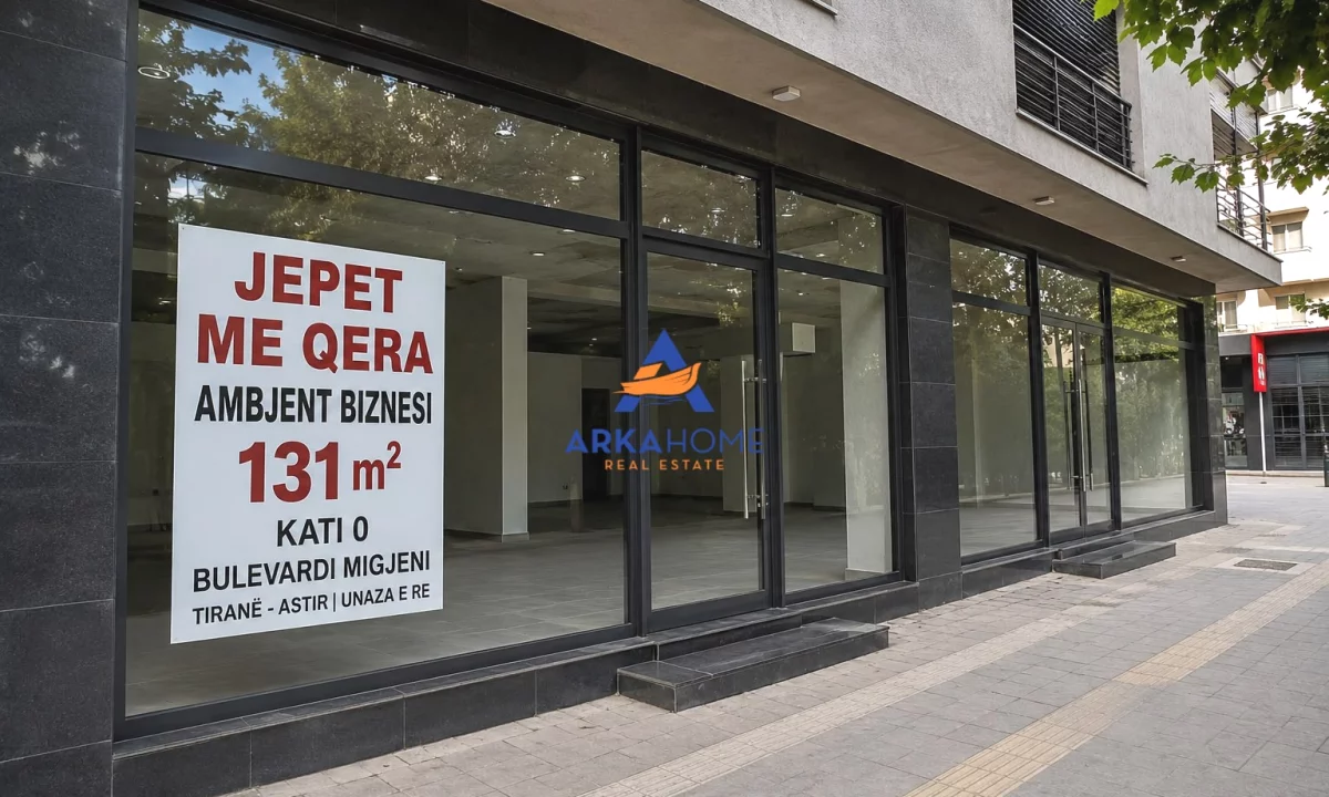 JEPET ME QERA AMBJENT BIZNESI 131M2 "ASTIR – UNAZA E RE, BULEVARDI MIGJENI" 3000 EURO