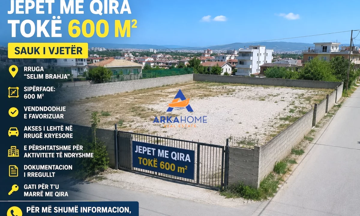 JEPET TOKE ME QERA 600 M2 "SAUK I VJETER" 530 EURO