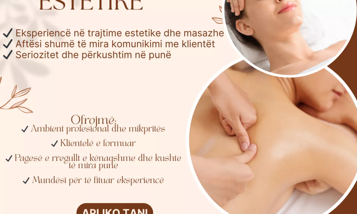 Njoftime Pune ne Durres, Profesioni MASAZHERE / ESTETISTE , Me eksperience, Pagesa 400  Euro.