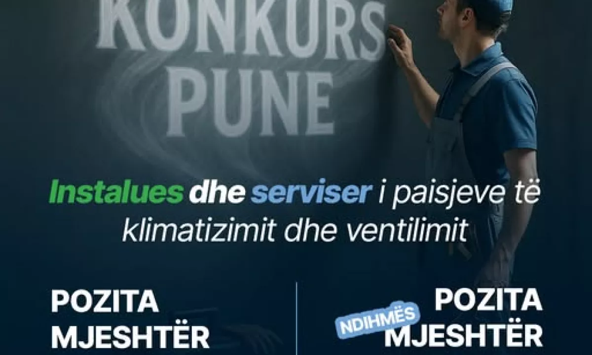 Njoftime Pune ne Mitrovice, Profesioni Instalues dhe serviser i paisjeve të klimatizimit dhe ventilimit , Me eksperience, Pagesa 950  Euro.