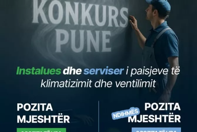 Njoftime Pune per Instalues dhe serviser i paisjeve të klimatizimit dhe ventilimit ne Mitrovice