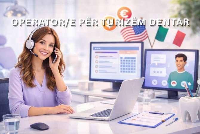 Njoftime Pune per Operator/e per Turizem Dentar ne Tirane