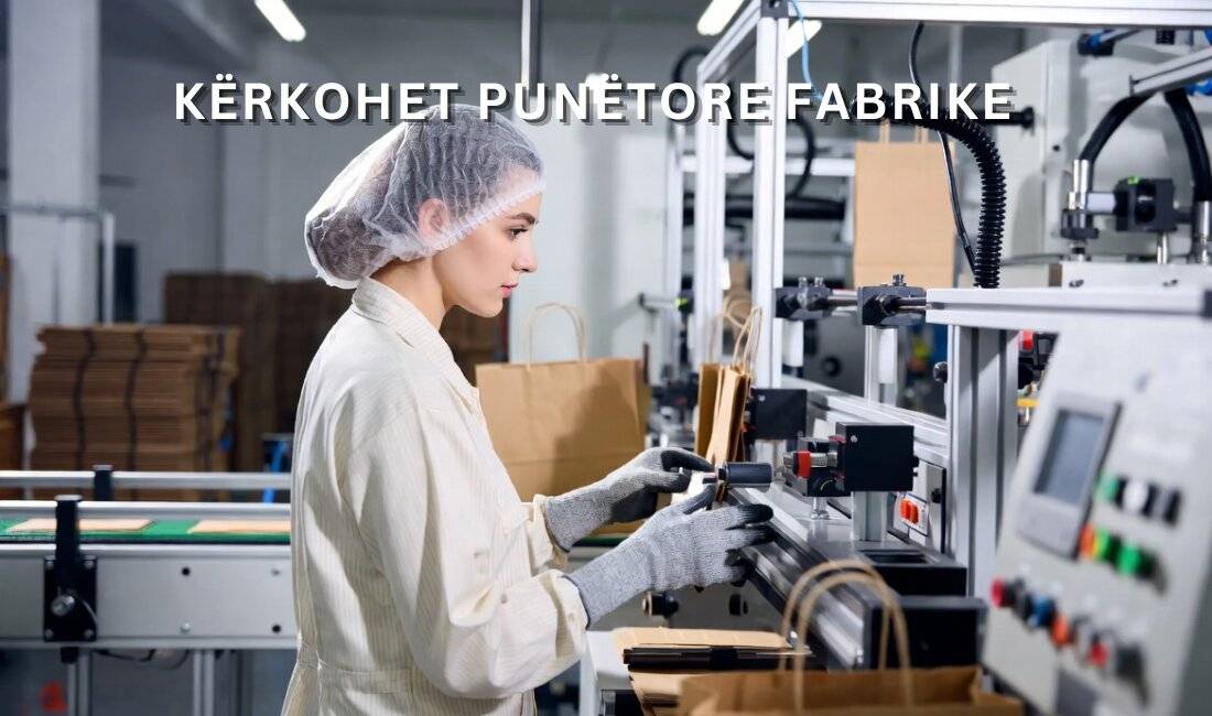 Njoftime Pune ne Vlore, Profesioni Punetor/e në fabrike , Fillestar/Pak eksperience, Pagesa Me Marreveshje.