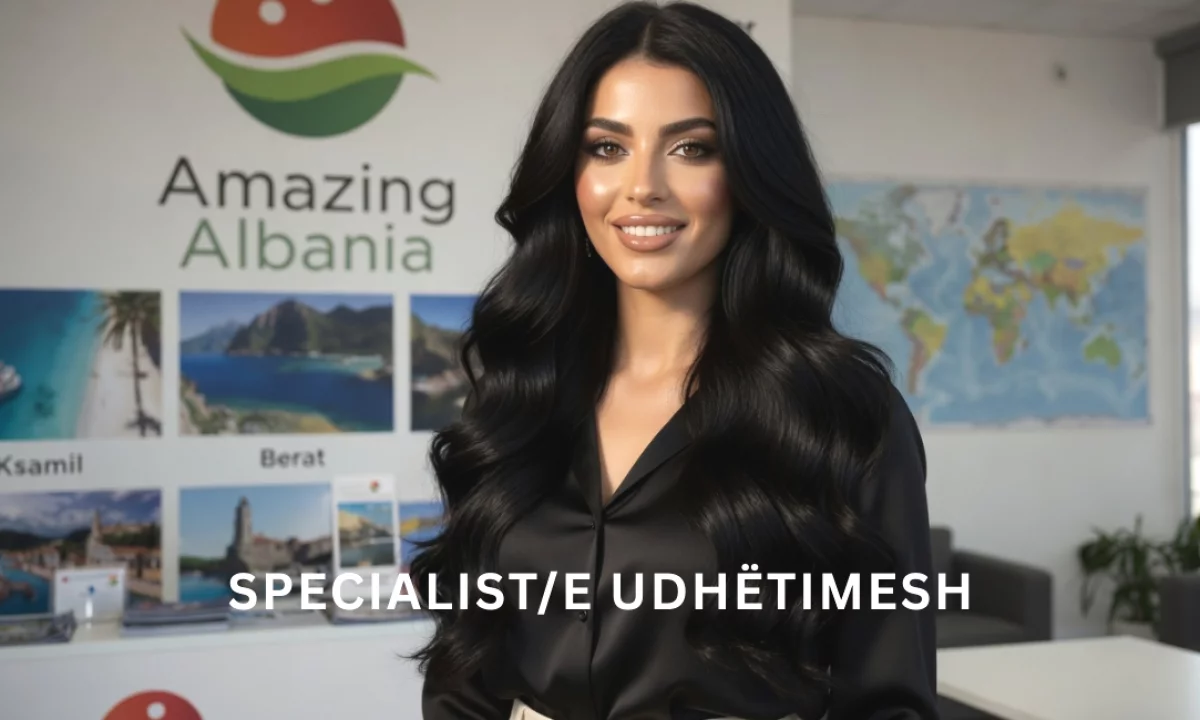 Njoftime Pune ne Tirane, Profesioni Specialist/e Udhetimesh , Fillestar/Pak eksperience, Pagesa 60,000  Leke.