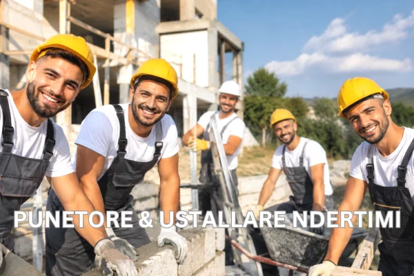 Njoftime Pune per Punëtorë &amp; Ustallarë Ndërtimi ne Tirane