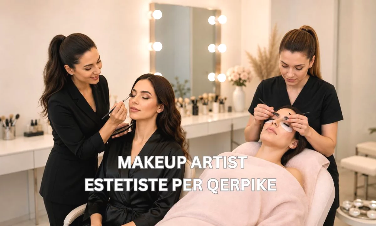 Njoftime Pune ne Tirane, Profesioni Makeup Artiste, Estetiste per Qerpike , Me eksperience, Pagesa Me Marreveshje.