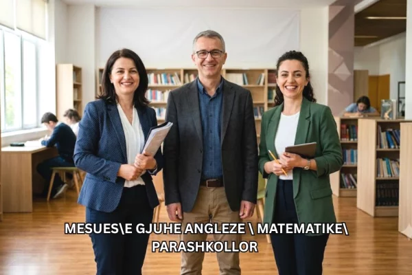 Njoftime Pune per Mesues\e Gjuhe Angleze, Matematike,Parashkollor ne Durres