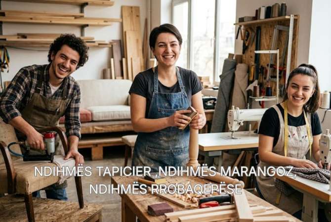 Njoftime Pune per Ndihmës Tapicier ,Ndihmës Marangoz,Ndihmës Rrobaqepëse ne Tirane