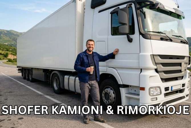Njoftime Pune per Shoferi Kamioni dhe Rimorkioje ne Tirane