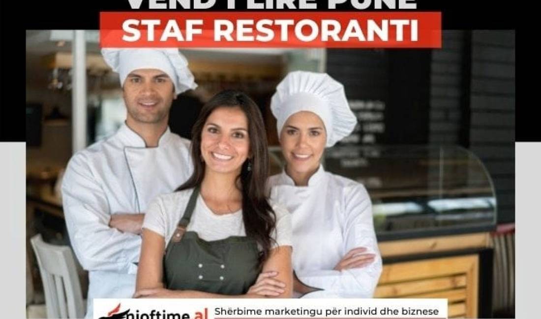 Offerte di lavoro a Valona, Profession Kamarier/e, Banakier/e, Ndihmës Kuzhinier/e , , Pagamento Trattabile.