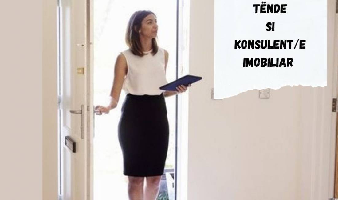 Offerte di lavoro a Tirana, Profession Konsulent Imobiliar , Con esperienza, Pagamento 50,000  Leke.