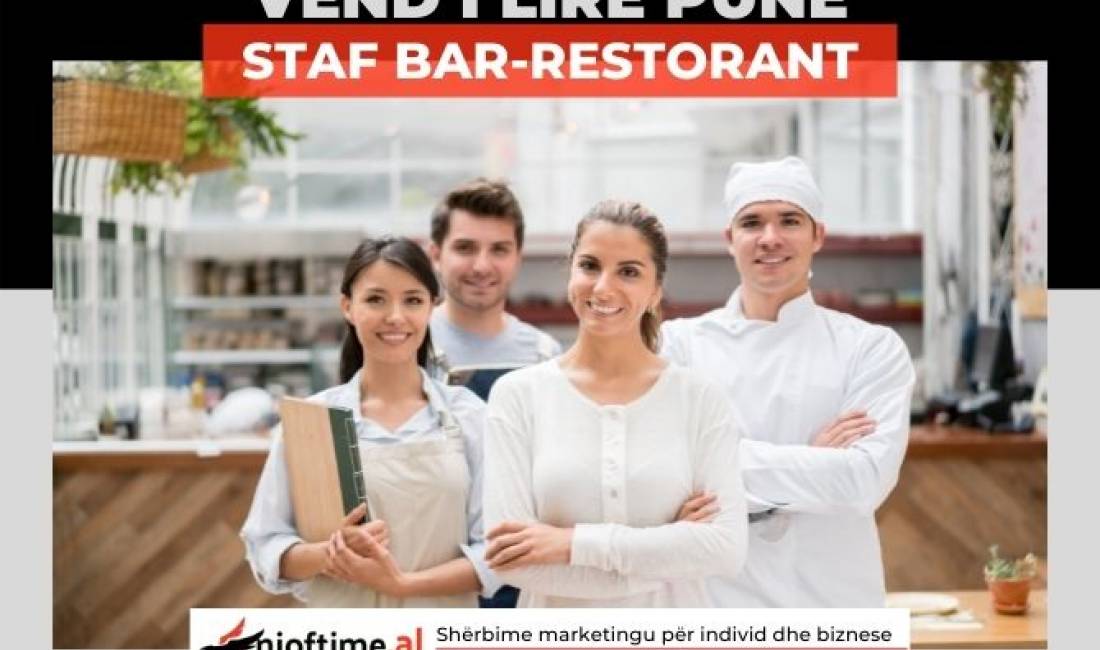 Offerte di lavoro a Kavaja, Profession Kuzhinier/e (zgarist), Ndihmes/e kuzhinier/e, Banakier/e, Kamarier/e, Pjatalares/e, Sanitare , , Pagamento Trattabile.