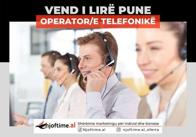 Njoftime Pune per Operator Telemarketigu ne Tirane